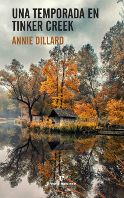 Una temporada en Tinker Creek par Annie Dillard
