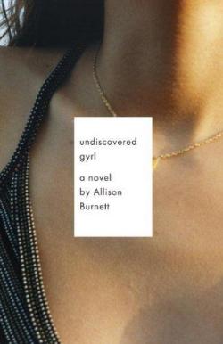 Undiscovered Gyrl par Allison Burnett