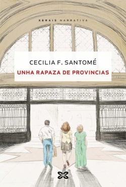 Unha rapaza de provincias par Cecilia F. Santom