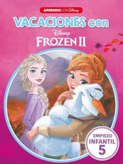 Vacaciones con Elsa y Anna. Empiezo infantil 5: Desarrolla tu inteligencia emocional par  Disney