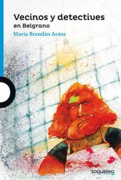 Vecinos y detectives en belgrano par  Maria Brandan Araoz