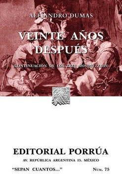 Veinte aos despus: Continuacin de Los tres mosqueteros par Alejandro Dumas
