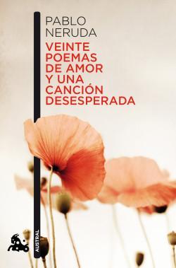 Veinte poemas de amor y una canción desesperada. par Pablo Neruda