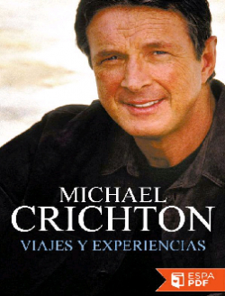 Viajes y experiencias par Michael Crichton