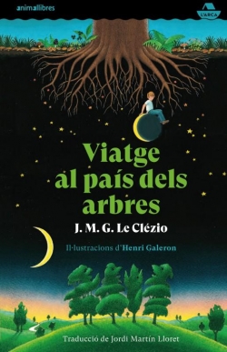 Viatge al pas dels arbres par Jean-Marie Gustave Le Clzio