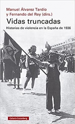 Vidas truncadas: Historias de violencia en la Espaa de 1936 par Fernando del Rey
