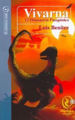 Vivarna: El Dinosaurio Patagonico par Luis Bentez