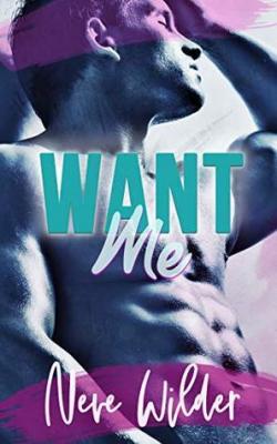 Want Me (Extracurricular Activities, #1) par Neve Wilder