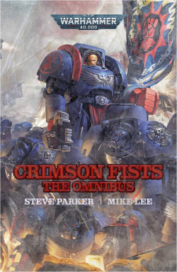 Warhammer 40K: Crimson Fists (the omnibus) par Steve Parker
