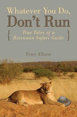 Whatever You Do, Don't Run par Peter Allison