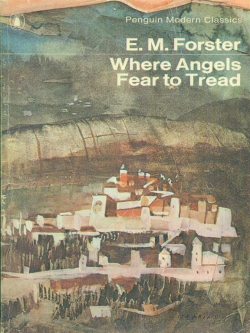 Where angels fear to tread par  E. M. Forster
