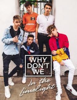 Why Don't We: In The Limelight par Why Don't We