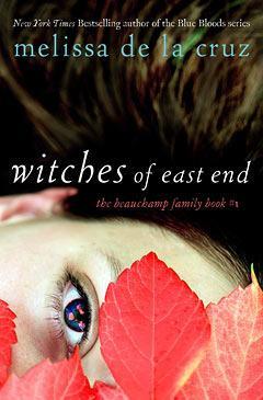 Witches of East End par Melissa De la Cruz