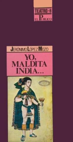 YO, MALDITA INDIA... par JERNIMO LPEZ MOZO