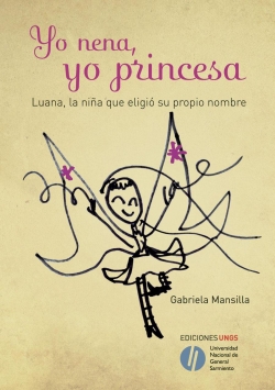 Yo nena, yo princesa par Gabriela Mansilla