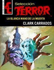 la blanca mano de la muerta par Clark Carrados
