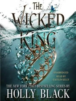 the wicked king par  Holly Black