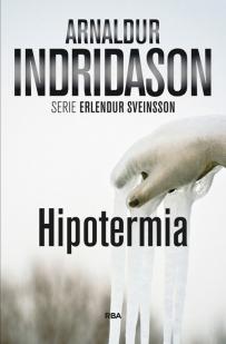 Hipotermia: Serie Erlendur Sveinsson VIII par Indridason