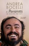 A Luciano Pavarotti: un maestro per tutti: ..