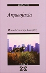 Arqueofaxia par Manuel Lourenzo Gonzlez
