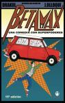 Betamax. Una comedia con superpoderes par Jos ngel Olloqui Garca