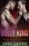 Bully King par Jaxon