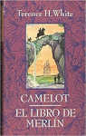 Camelot / El libro de Merlín par T.H. White