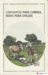 Cervantes para cabras, Marx para ovejas par Pablo Santiago Chiquero