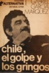 Chile, el golpe y los gringos par Gabriel Garca Mrquez