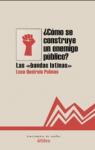 Cómo se construye un enemigo público: las bandas latinas. par LUCA QUEIROLO PALMAS