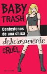 Confesiones de una chica deliciosamente cruel par Trash