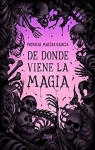 DE DONDE VIENE LA MAGIA par Macías García