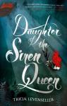 Daughter of the Siren Queen par Levenseller
