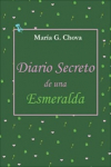 Diario secreto de una esmeralda par G. Chova