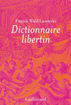 Dictionnaire libertin par Wald Lasowski