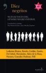 Diez negritos. Nuevas voces del género negro español par Varios autores