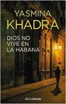 Dios no vive en La Habana  par Khadra