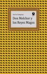 Don Melchor y los Reyes Magos par Jos De Echegaray