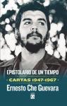 Epistolario de un tiempo. Cartas 1947-1967 par CHE Guevara