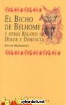 El bicho de Belhome y otros relatos de dolor y demencia. par Maupassant