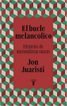 El bucle melancólico par Juaristi