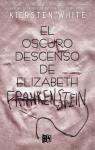 El oscuro descenso de Elizabeth Frankenstein par White