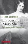 En busca de Mary Shelley: La chica que escribi Frankenstein par Sampson
