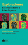 Exploraciones: ensayos en torno a Pablo Capanna