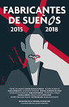 FABRICANTES DE SUEÑOS 2015 Y 2018