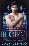 Felix and the Prince (Forever Wilde #2) par Lennox