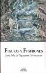 Figuras y figurones de José María Figueroa Oreamuno
