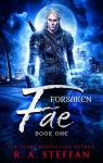 Forsaken Fae: Book one (Forsaken Fae #1)