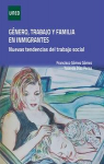 Género, trabajo y familia en inmigrantes. Nuevas tendencias del trabajo social par Gómez Gómez