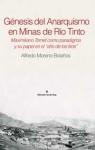 Gnesis del anarquismo en minas de ro tinto par Moreno Bolaos
